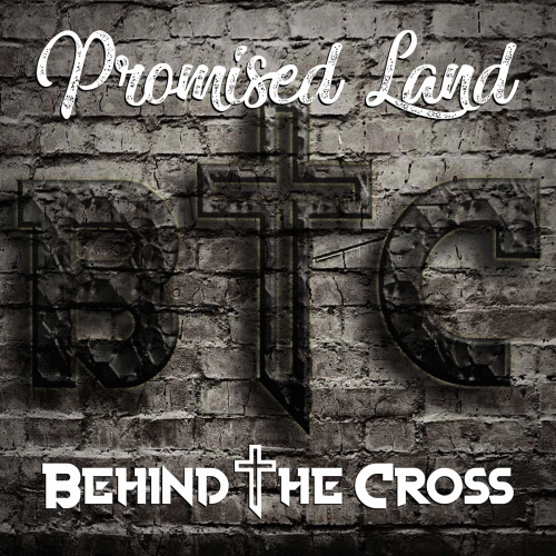 Behind The Cross : Promised Land